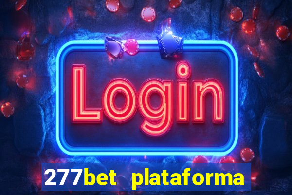 277bet plataforma de jogos